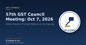 Read more about the article 57th GST Council Meeting on October 7: Will Arrest Powers Under GST Be Scrapped?